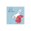 Moulin Roty Livre Au lit, petit lapin ! - L'école des loisirs New
