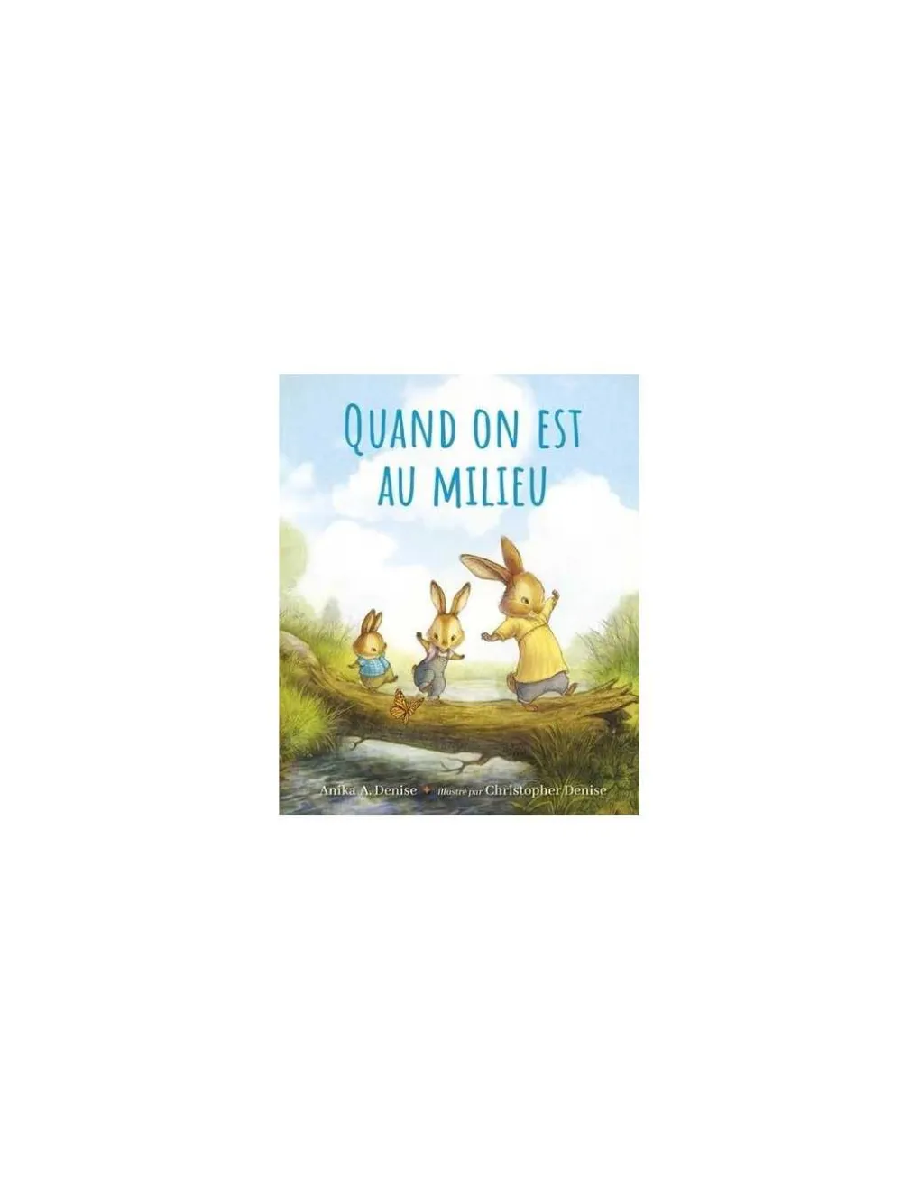 Moulin Roty Livre Quand on est au milieu - L'école des loisirs Best