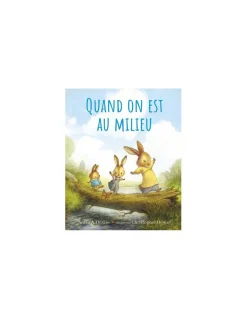Moulin Roty Livre Quand on est au milieu - L'école des loisirs Best