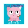 123 Soleil Livre Que vois-tu, petit cochon ? - ! New
